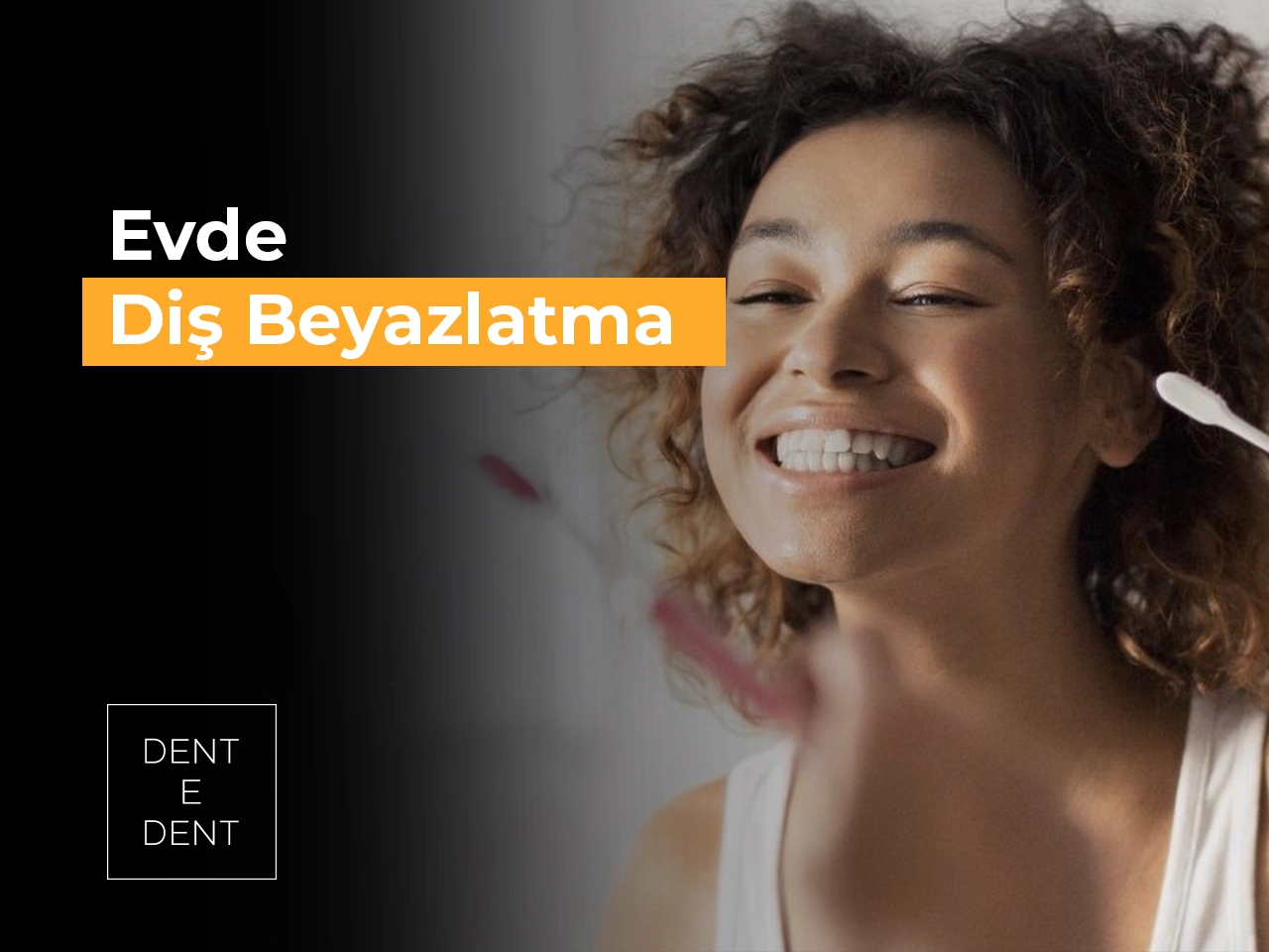 Evde Diş Beyazlatma