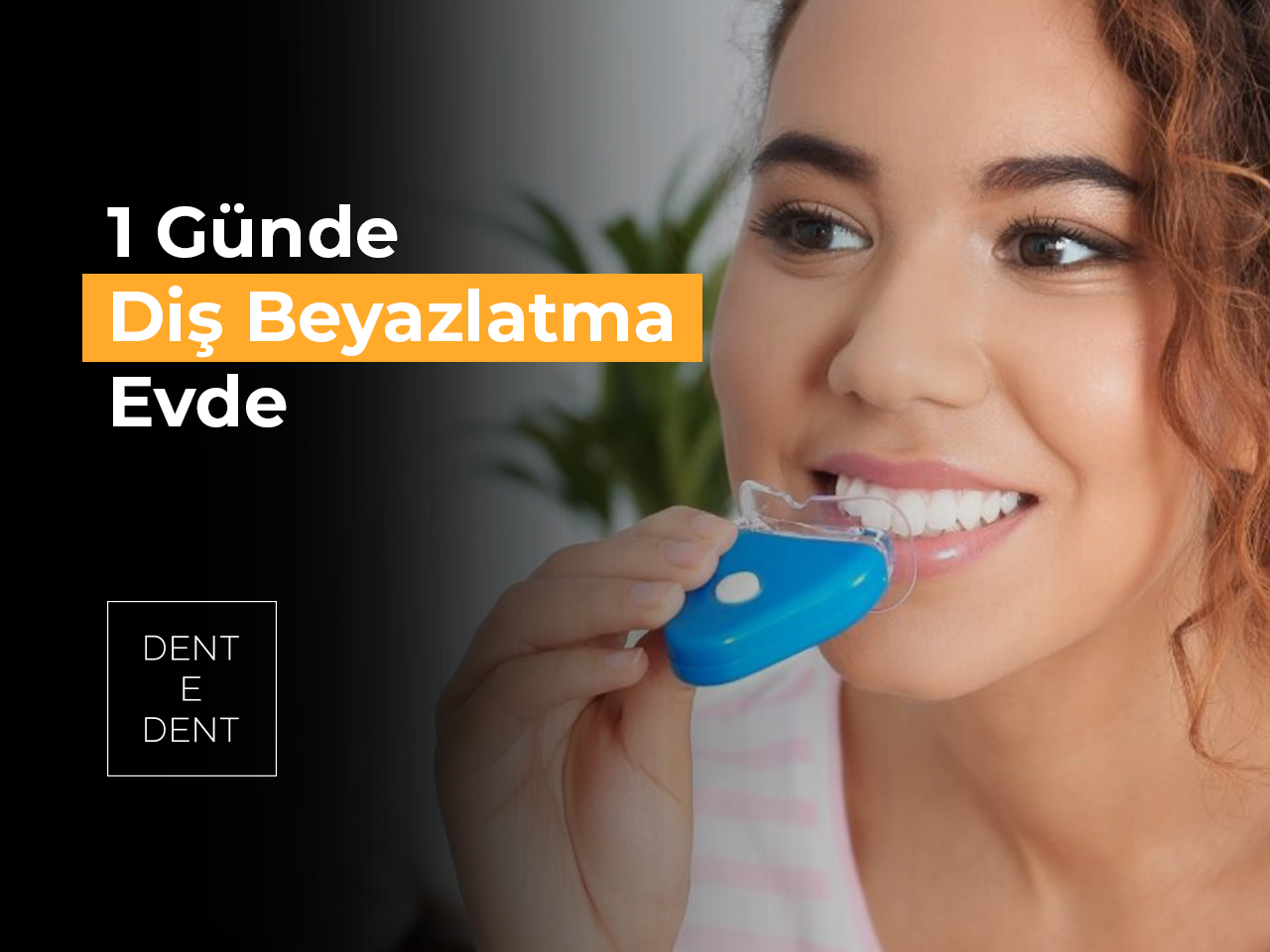 1 Günde Diş Beyazlatma Evde