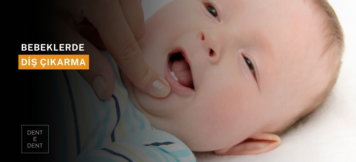 Bebekler Ne Zaman Diş Çıkarır?