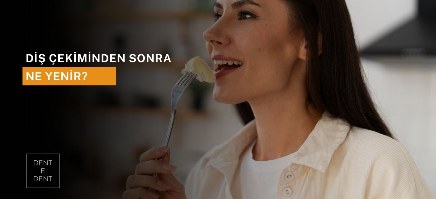 Diş Çekiminden Sonra Ne Yenir?