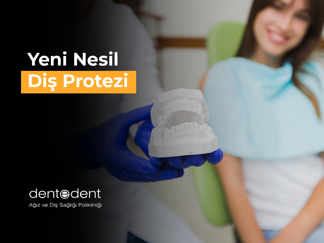 Yeni Nesil Diş Protezi