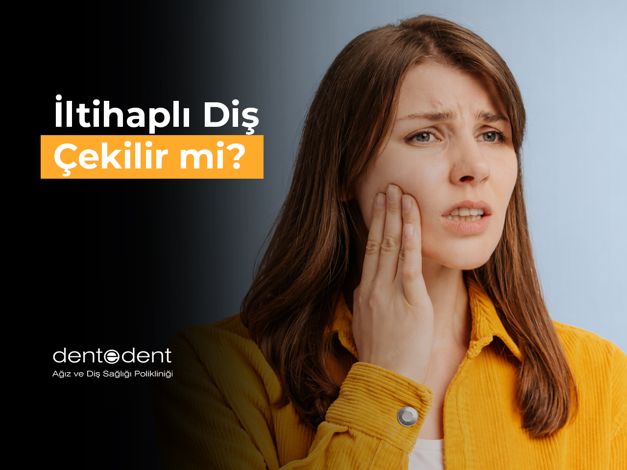 İltihaplı Diş Çekilir mi?