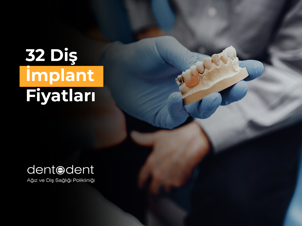 32 Diş İmplant Fiyatları